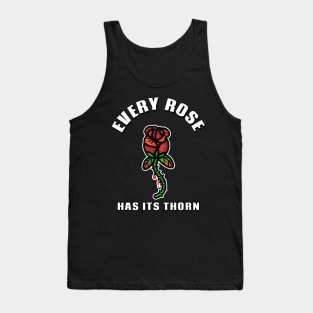 Bleeding Rose Stem Every Rose has its Thorn Love Valentine Anti Valentines Tank Top